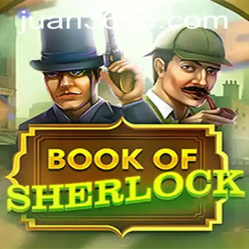 Unveiling the Mysteries of BookOfSherlock: A Captivating Gaming Experience with Juan365