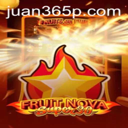 Exploring the World of FruitrNovaSupe30 and Its Juan365 Connection