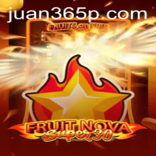 Exploring the World of FruitrNovaSupe30 and Its Juan365 Connection