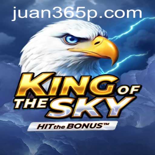Unlock the Thrills of KingOfTheSky: The Ultimate Adventure Game with Juan365