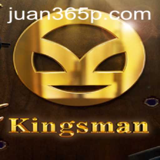 Discover Kingsman: The Ultimate Gaming Experience with Juan365