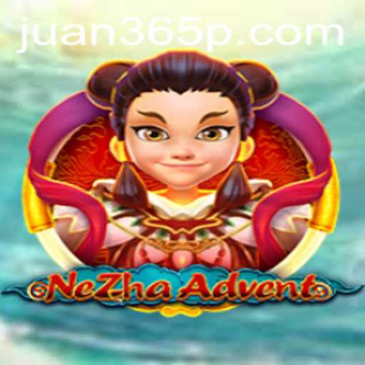 Discover the World of NeZhaAdvent: A Unique Gaming Experience with Juan365