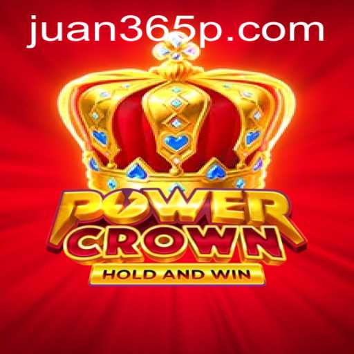 Unveiling PowerCrown: A New Era in Online Gaming Enriched by Juan365