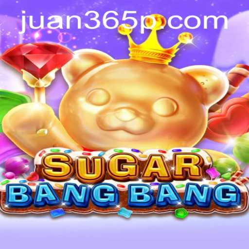 SUGARBANGBANG: A New Gaming Sensation with Juan365