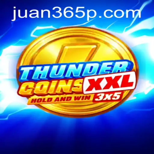 Exploring the Adventure of ThunderCoinsXxl and the Role of Juan365